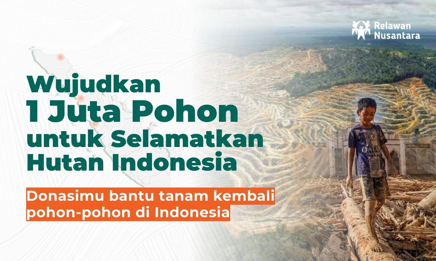 1 Juta Pohon untuk Hutan Indonesia