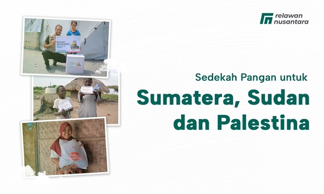 Sedekah Pangan untuk Sumatera, Sudan, dan Palestina